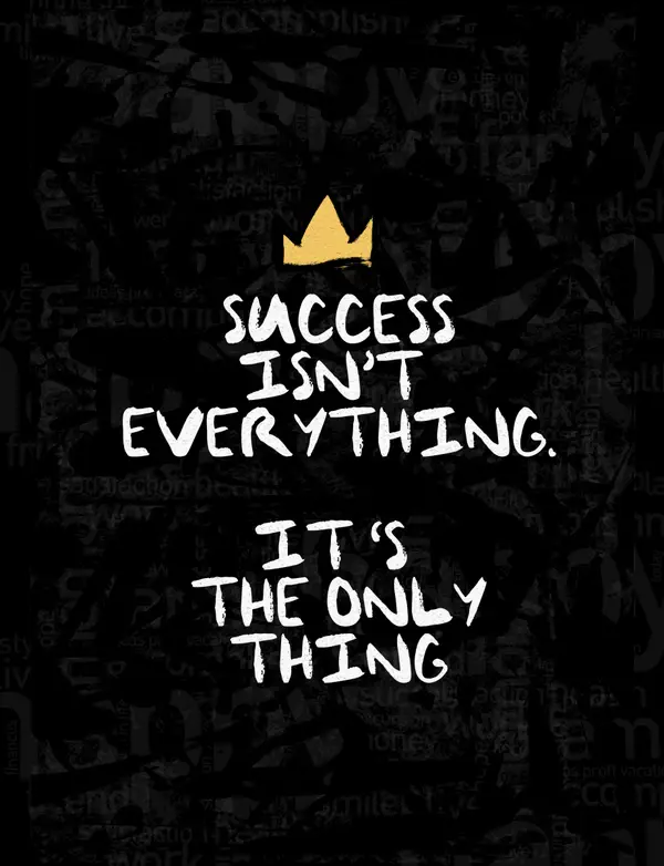 Success Isn't Everything It's The Only Thing Poster — Memocult