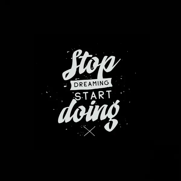 Stop Dreaming Start Doing Poster — Memocult
